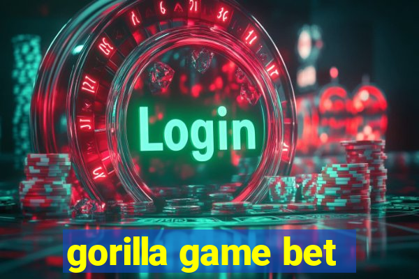 gorilla game bet